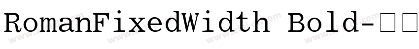 RomanFixedWidth Bold字体转换